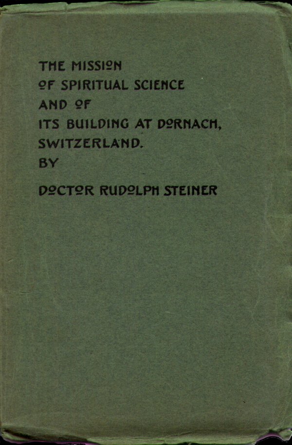 The Mission of Spiritual Science and of Its Building at Dornach, Switzerland image